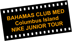 BAHAMAS CLUB MED       Columbus Island    NIKE JUNIOR TOUR